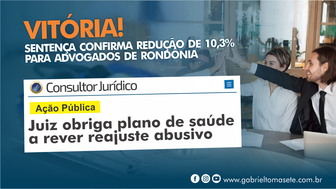 Juiz obriga Plano de Saúde a rever reajuste abusivo para advogados de Rondônia